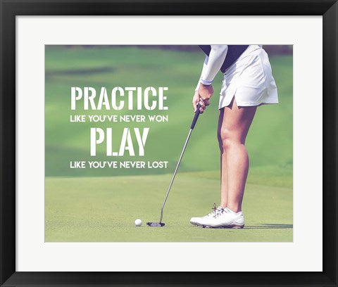 Framed Art Practice Like You've Never Won - Golf Woman by Sports Mania Wall Decor 18x24 Artwork