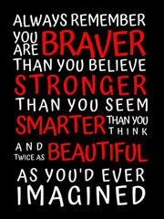 Always remember You are Braver Beautiful best friend feminist poster g Picture Frame Store New Jersey