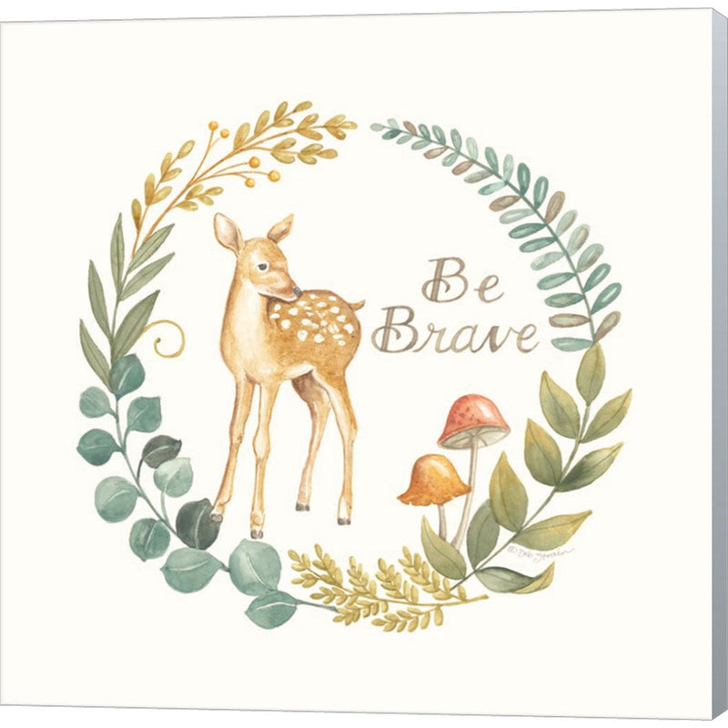 Be Brave Deer by Deb Strain, Canvas Art