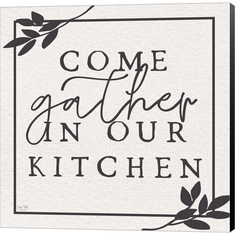 Come Gather in Our Kitchen by Lux + Me Designs, Canvas Art