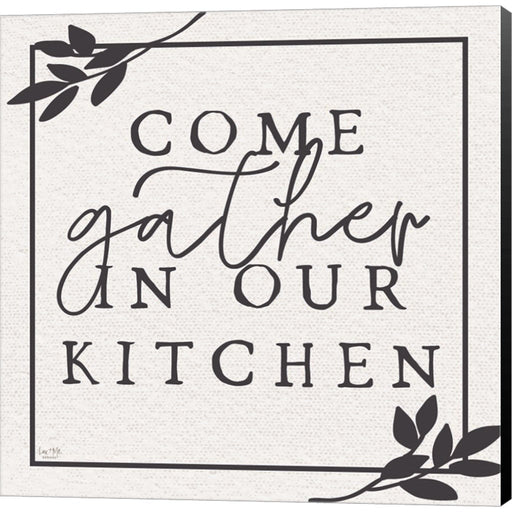 Come Gather in Our Kitchen by Lux + Me Designs, Canvas Art