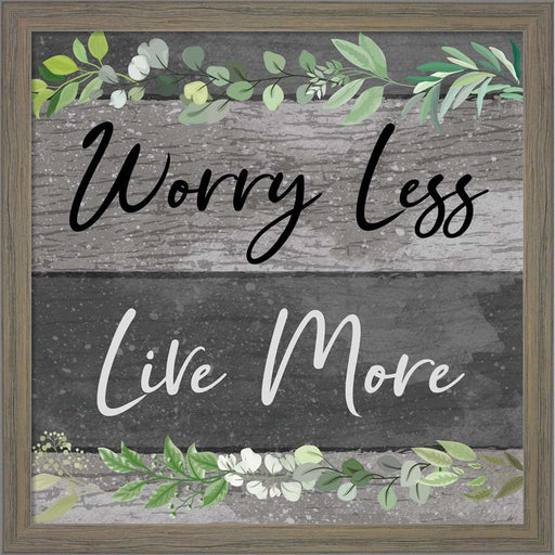 Worry Less, Live More by ND Art & Design, Framed Art