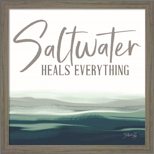Saltwater Heals Everything by Marla Rae, Framed Art