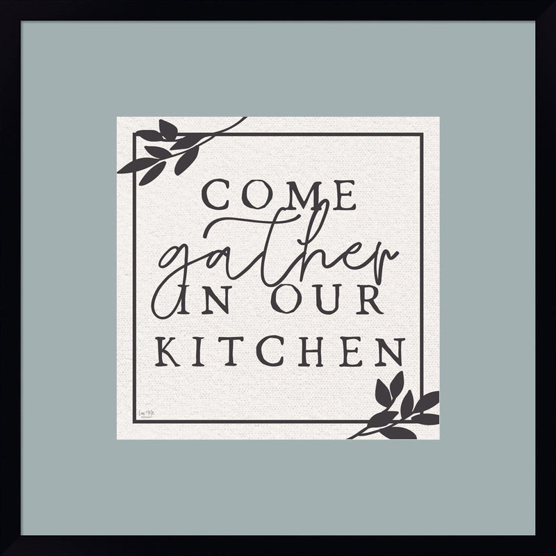 Come Gather in Our Kitchen by Lux + Me Designs, Framed Art