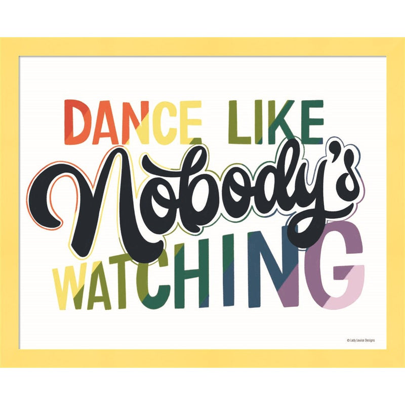 Dance Like Nobody's Watching by Lady Louise Designs, Framed Art
