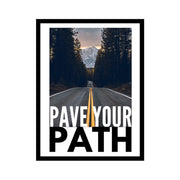 Artwork Pave your path motivational inspirational quote wall art framed for wall decor - Modern Memory Design Picture frames - New Jersey Frame shop custom framing