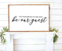 Be our guest wood Signs wall art farmhouse decor
