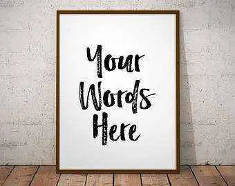 Custom poster art print with your text quote or phrase waord