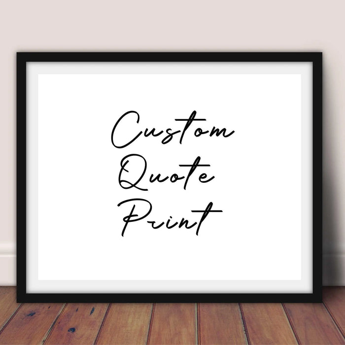 Custom quote sign framed art with typography design