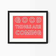 Good Things Are Coming Framed Wall Art Canvas Prints Wall Art Classic Artwork