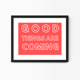 Good Things Are Coming Framed Wall Art Canvas Prints Wall Art Classic Artwork