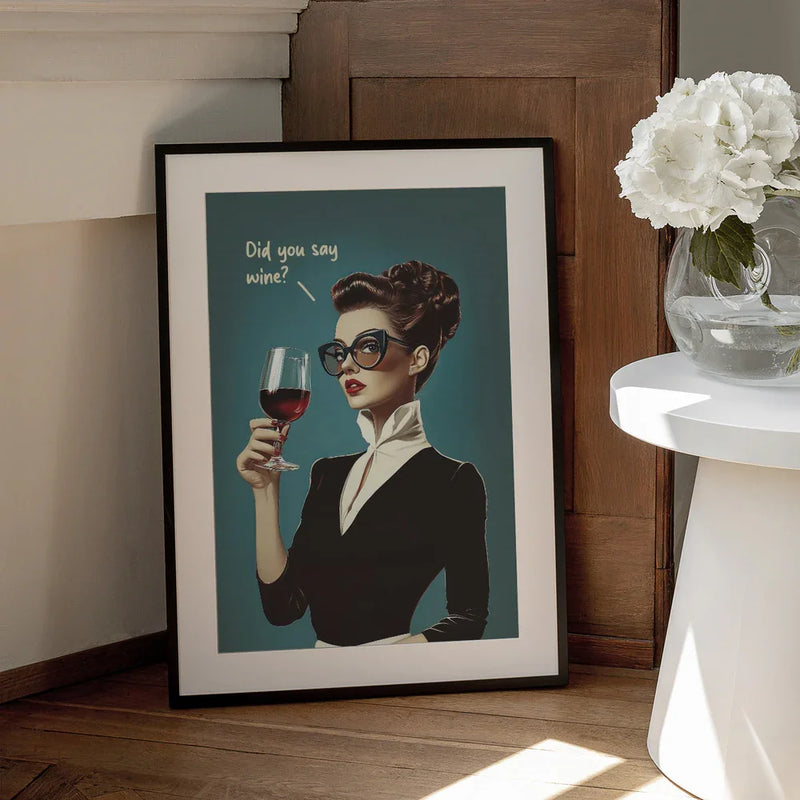 Did You Say Wine - Andreas Magnusson Framed Art | Home or Office Art