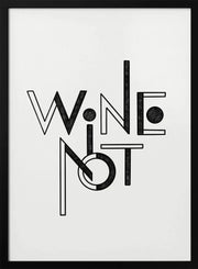 Wine Not hand-drawn text &amp; quote - Rio Soléy Framed Art | Home or Office Art