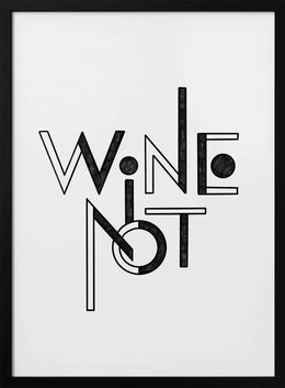 Wine Not hand-drawn text &amp; quote - Rio Soléy Framed Art | Home or Office Art