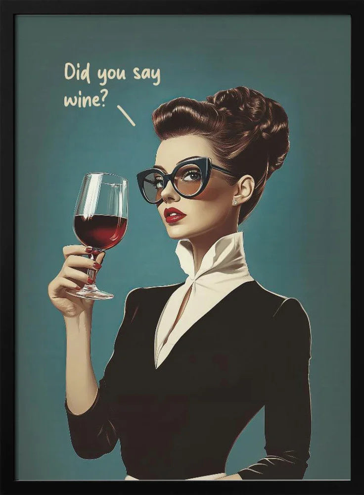 Did You Say Wine - Andreas Magnusson Framed Art | Home or Office Art