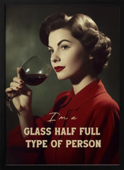I'm a glass half full type of person - Andreas Magnusson Framed Art | Home or Office Art