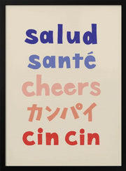 Cheers Typography - Salud Santé Cheers Kanpai Cin cin - Rio Soléy Framed Art | Home or Office Art