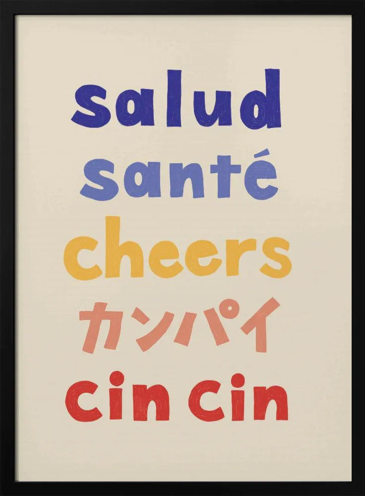 Cheers Typography - Salud Santé Cheers Kanpai Cin cin - Rio Soléy Framed Art | Home or Office Art