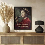 I'm a glass half full type of person - Andreas Magnusson Framed Art | Home or Office Art