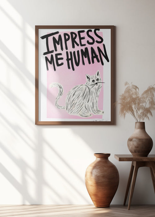 Cat Owner - Impress Me Human Framed Art Modern Wall Decor