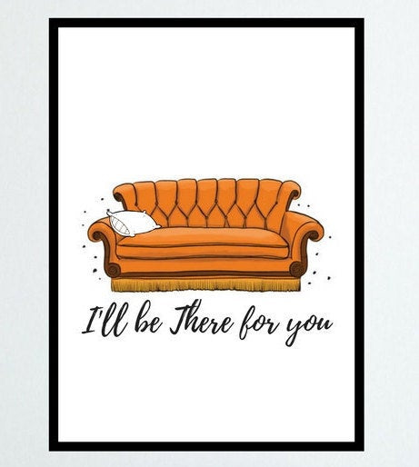 Friends TV Show I'll Be There For You movie poster picture frame art