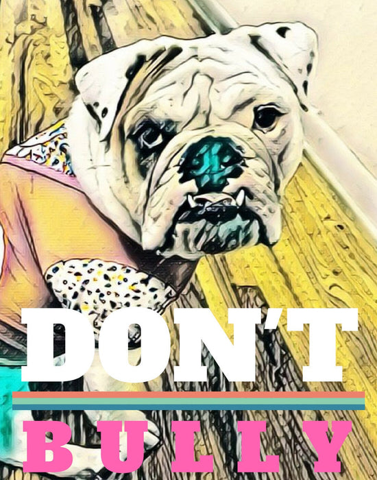 English bulldog Art Don't Bully classroom art 