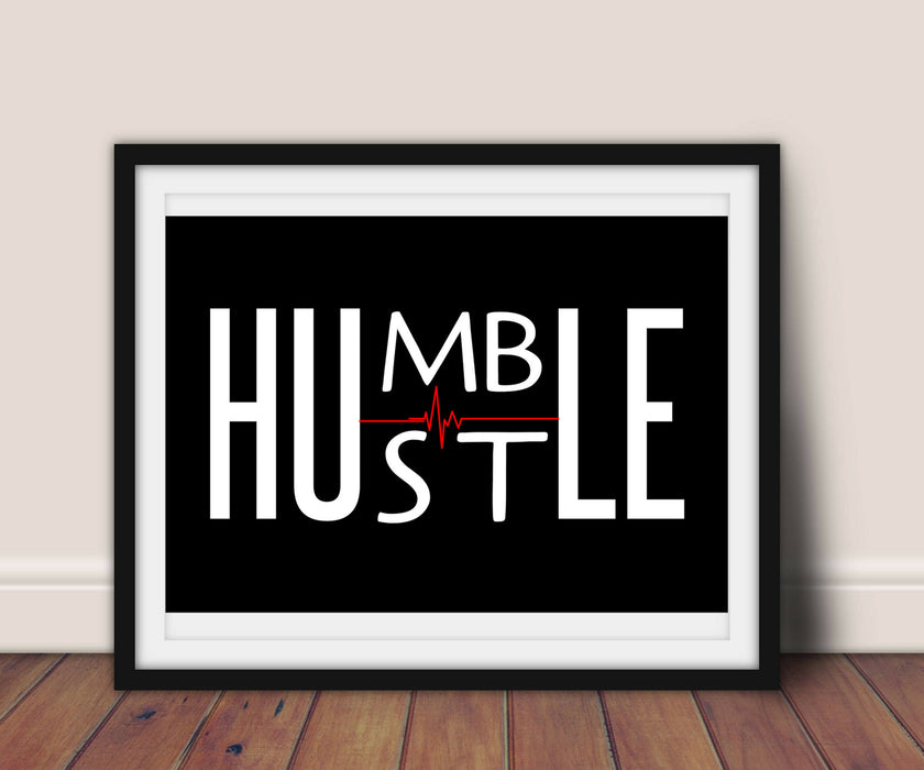 Humble Hustle poster art print Motivational Quote